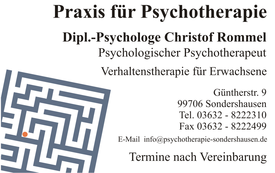 Praxis fr Psychotherapie Dipl.-Psych. Christof Rommel, Gntherstrae 9, 99706 Sondershausen, Tel.: 03632 8222310, Termine nach Vereinbarung